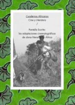 Cuaderno nº5. Cine y literatura. Pantalla escrita: las adaptaciones cinematográficas de obras literarias en África