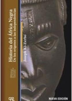 Historia del África Negra. De los orígenes a las independencias