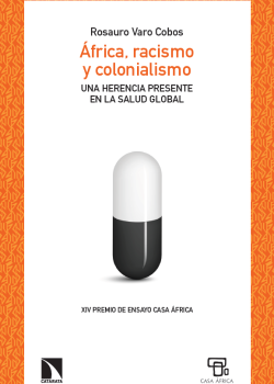 XIV Edición: África, racismo y colonialismo. Una herencia presente en la salud global