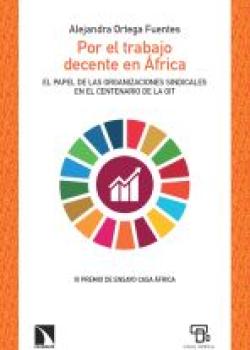 XI Edición: Por el trabajo decente en África. El papel de las organizaciones sindicales en el centenario de la OIT.