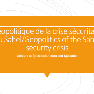 Géopolitique de la crise sécuritaire au Sahel