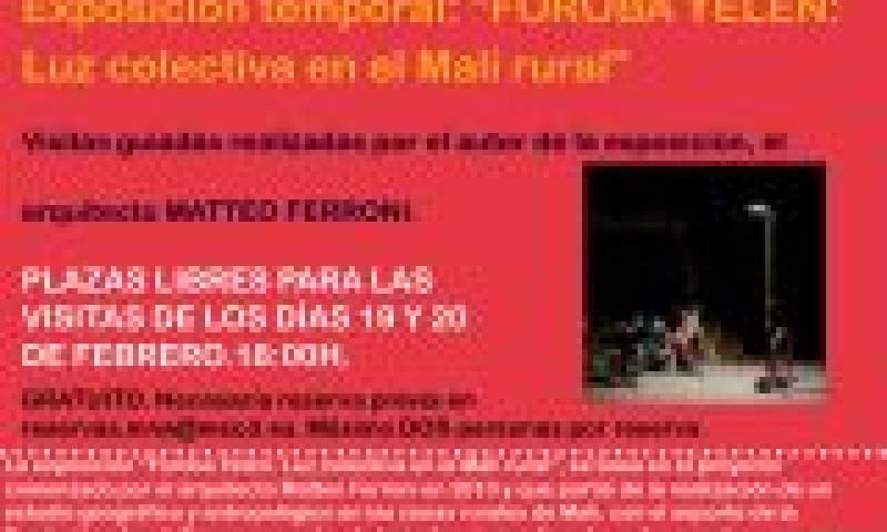 Visitas guiadas a la exposición temporal "Foroba Yelen: Luz colectiva en el Mali rural"