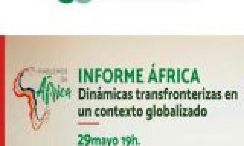 Presentación del «Informe África 2019. Dinámicas transfronterizas en un contexto globalizado»