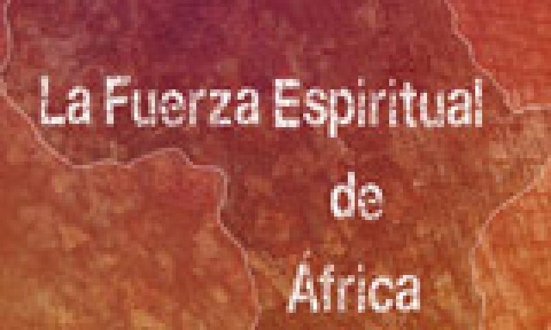 La fuerza espiritual de África