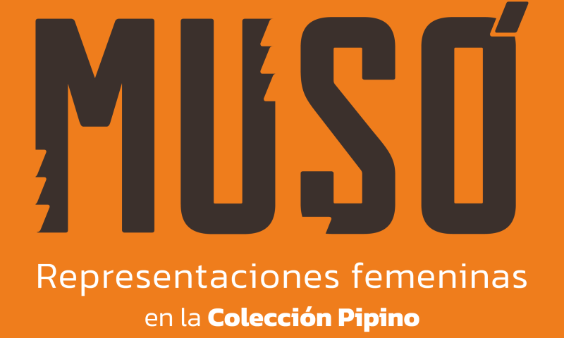 Exposición Musó | Representaciones femeninas en la Colección Pipino