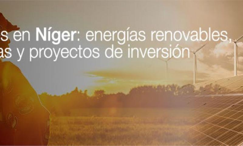 Webinar | Oportunidades en Níger: energías renovables, infraestructuras y proyectos de inversión