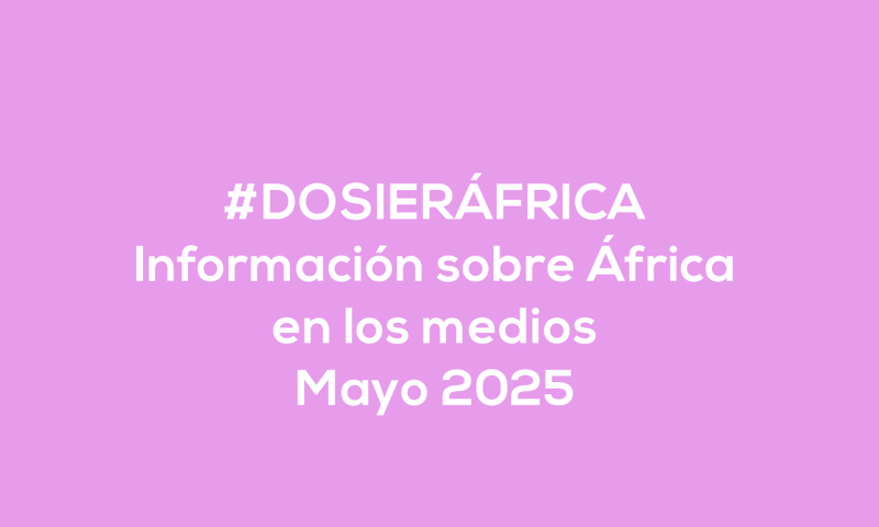 #ÁfricaEsNoticia | Dosier diario | Mayo 2025