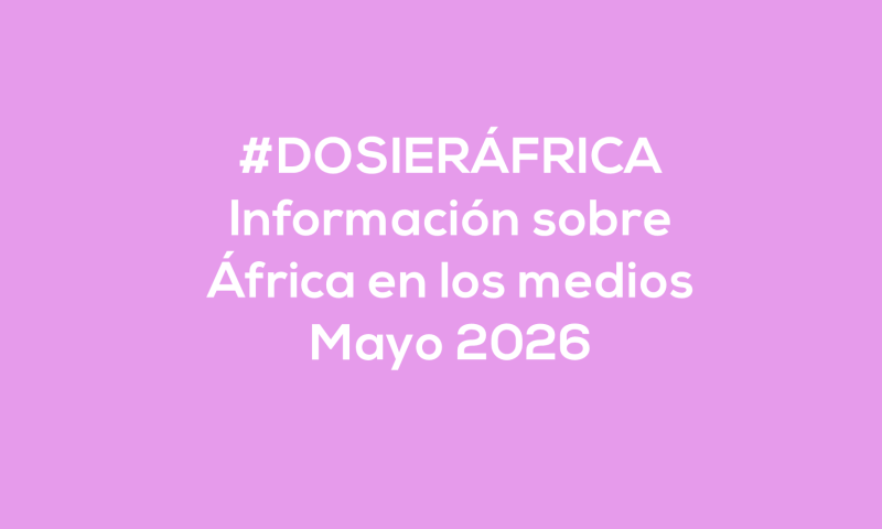 #ÁfricaEsNoticia | Dosier diario | Mayo 2026