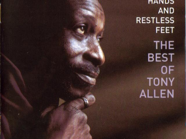 Eager hands and restless feet. The best of Tony Allen