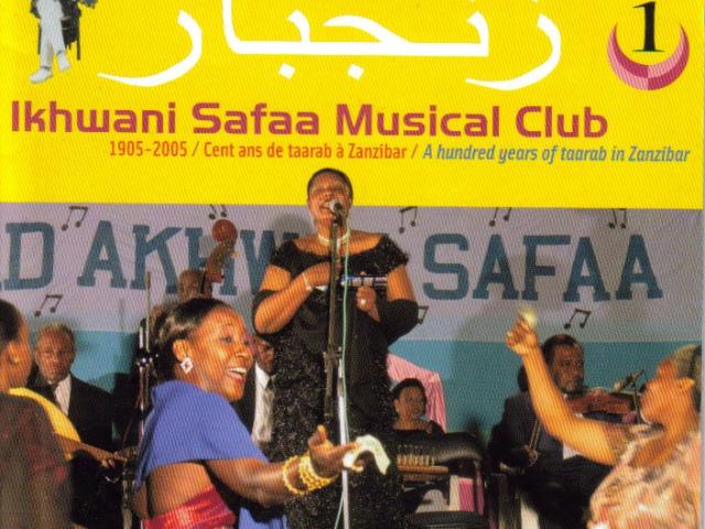 Zanzibara 1. Ikhwani Safaa Musical Club (1905-2005)