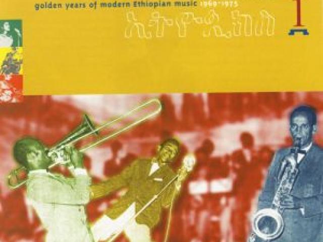 Éthiopiques 1 : l'âge d'or de la musique éthiopienne moderne