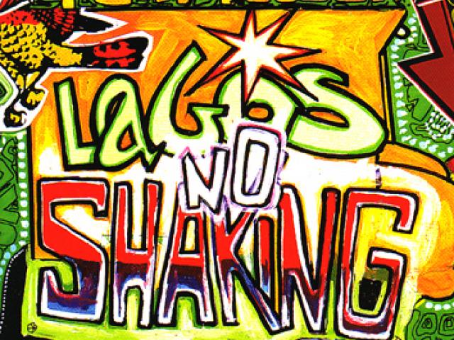 Lagos no shaking