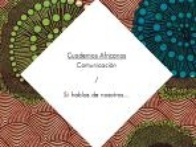 Cuadernos Africanos Nº 4. Comunicación. Si hablas de nosotros ...
[lang=es][/lang][lang=en][/lang][lang=fr][/lang][lang=pt][/lang]