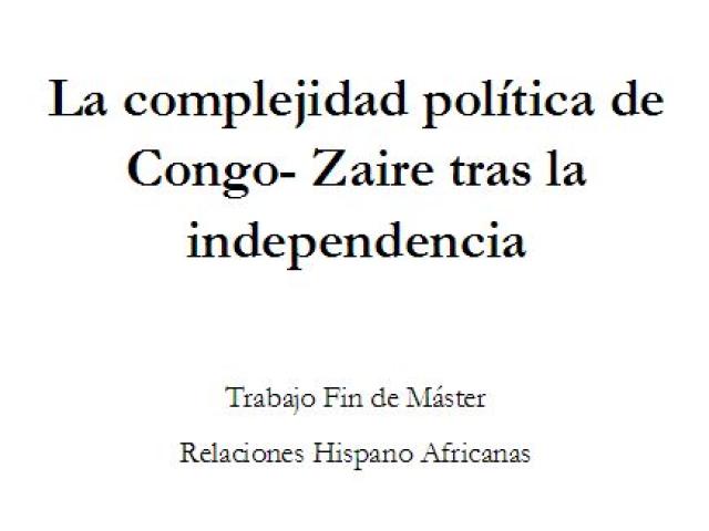 La complejidad política de Congo - Zaire tras la independencia