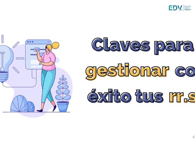 Claves para gestionar con éxito tus redes sociales