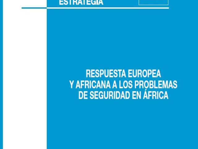 ES_Cuaderno de estrategia. Respuesta europea y africana a los problemas de seguridad en África