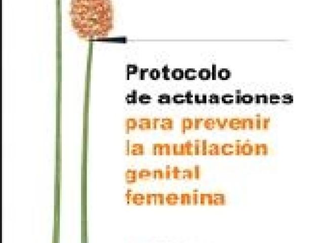 Protocolo de actuaciones para prevenir la mutilación genital femenina