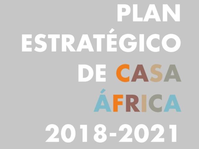 Plan Estratégico Casa África 2018 - 2021