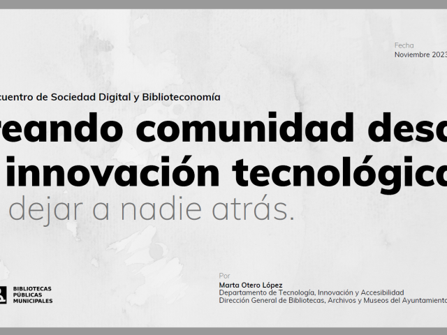 Presentación de Marta Otero en el 14º Encuentro de Sociedad Digital y Biblioteconomía
