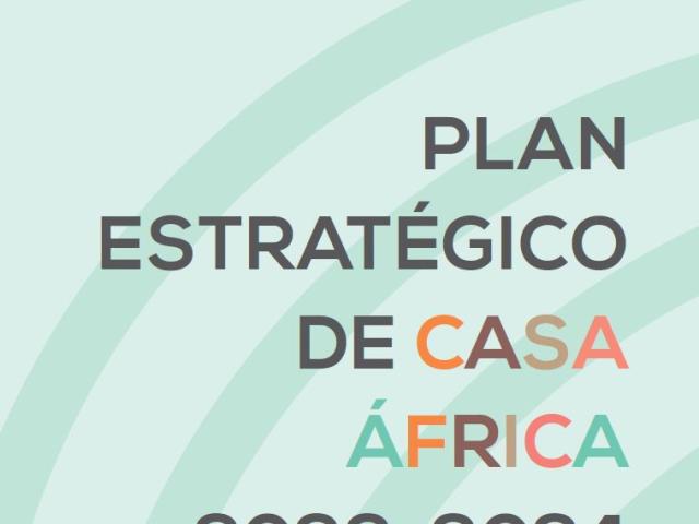 PLAN ESTRATÉGICO DE CASA ÁFRICA 2022-2024