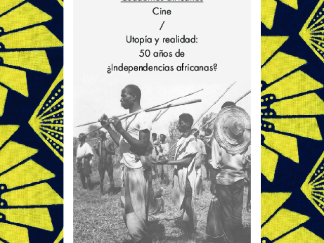 Cuaderno nº1. Cine. Utopía y realidad: 50 años de ¿Independencias africanas?