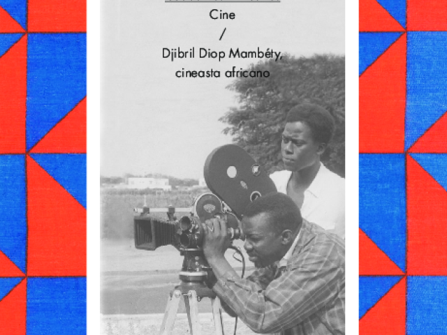 Cuaderno nº2. Cine. Dijibril Diop Mambéty, cineasta africano