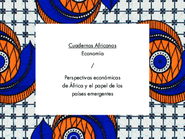 Cuaderno nº3. Economía. Perspectivas económicas de África y el papel de los países emergentes