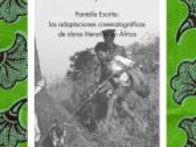 Cuaderno nº5. Cine y literatura. Pantalla escrita: las adaptaciones cinematográficas de obras literarias en África