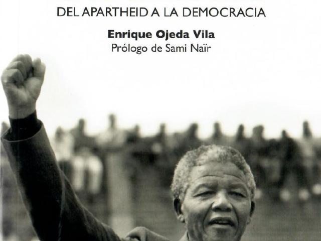 Sudáfrica y el camino a la libertad. Del apartheid a la democracia