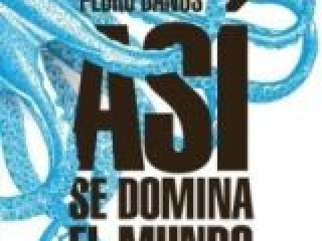 #ÁfricaEsNoticia: Presentación del libro 'Así se domina el mundo', de Pedro Baños