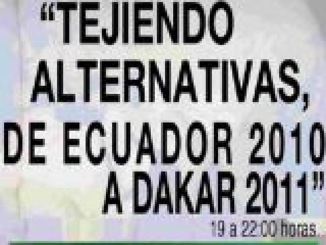Tejiendo alternativas, de Ecuador 2010 a Dakar 2011
