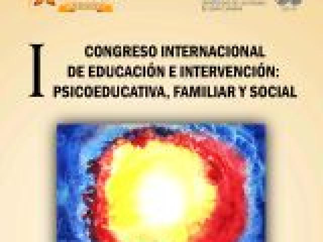 I Congreso Internacional de Educación e Intervención: Psicoeducativa, Familiar y Social