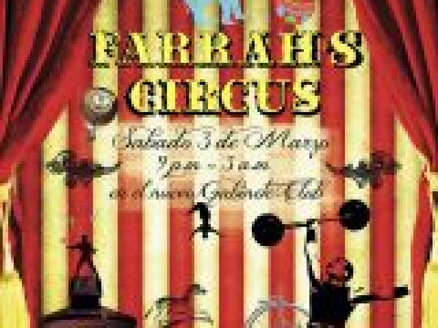 Farrah's Circus. Fiesta Solidaria