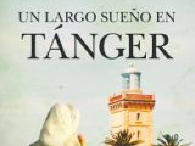 Presentación del libro "Un largo sueño en Tánger", de Antonio Lozano