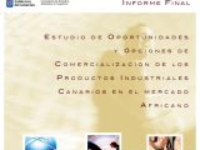 Estudio de oportunidades y opciones de comercialización de los productos industriales canarios en el mercado africano
