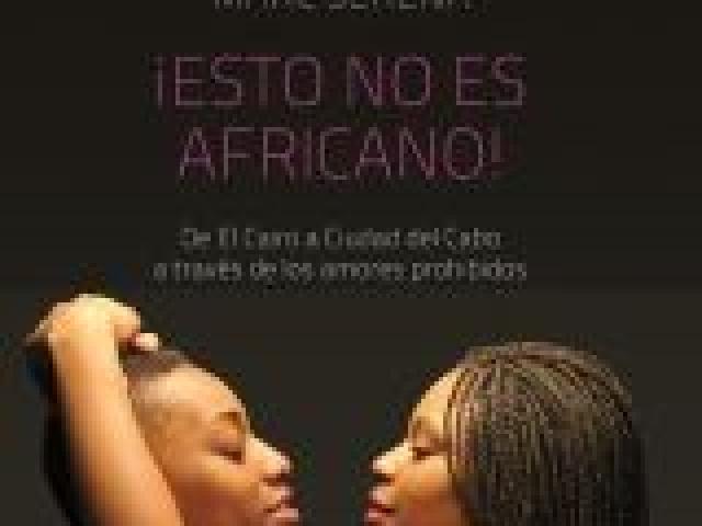 Presentación del Libro "¡Esto no es africano! Del Cairo a Ciudad del Cabo a través de los amores prohibidos"