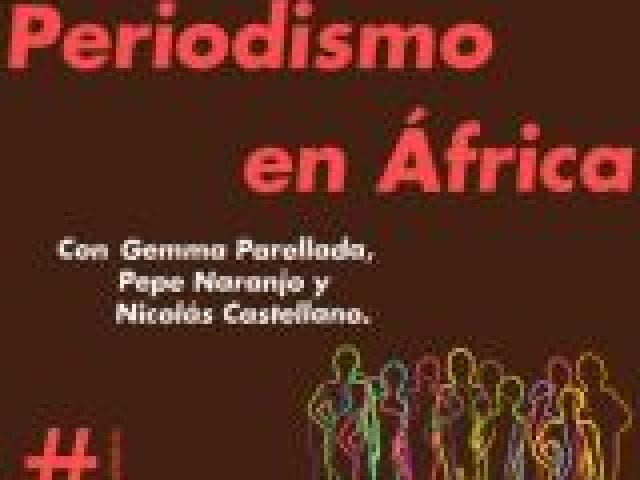 Debate #ÁfricaEsNoticia: Periodismo en África
