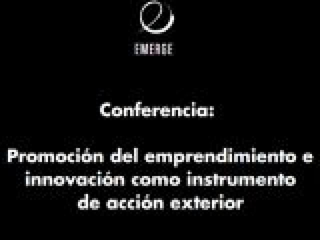Conferencia: Promoción del emprendimiento e innovación como instrumento de acción exterior