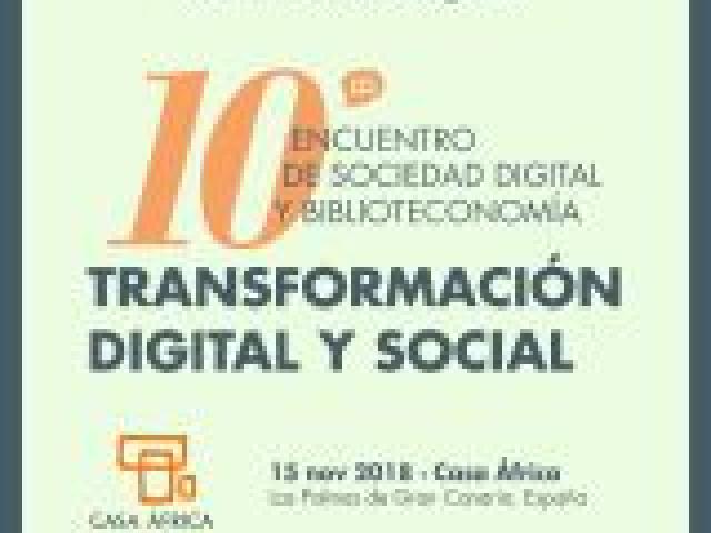 10º Encuentro de Sociedad Digital y Biblioteconomía: Transformación digital y social