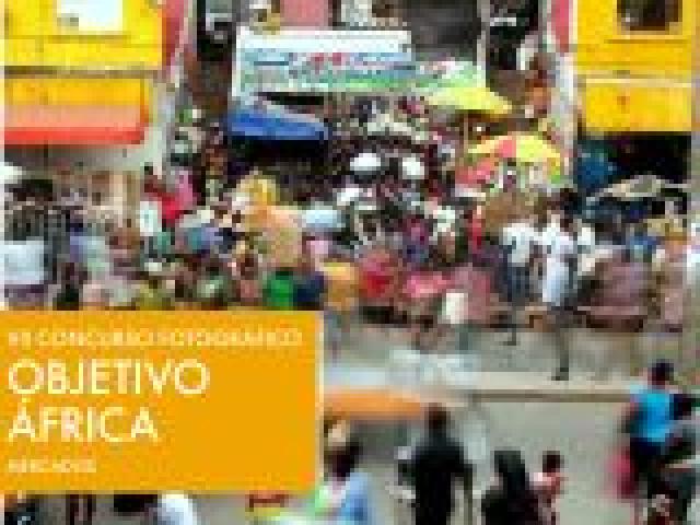 VII Concurso Fotográfico 'Objetivo África': Los mercados en África