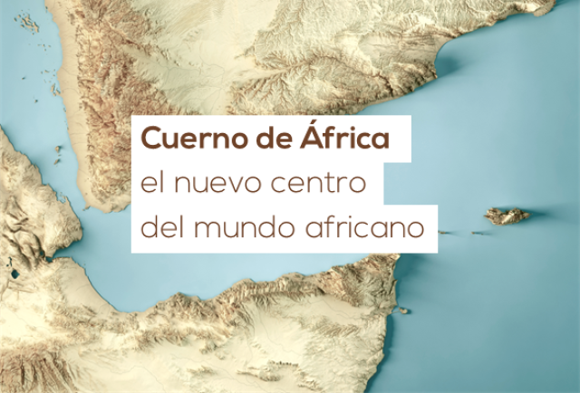 «Cuerno de África, el nuevo centro del mundo africano»