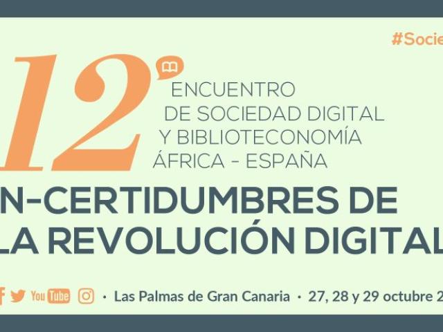 XII Encuentro de Sociedad Digital y Biblioteconomía: IN-Certidumbres de la revolución digital