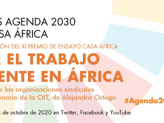 Foros #Agenda2030 #ODS8: Trabajo decente y sindicalismo en África, a cargo de Alejandra Ortega Fuentes