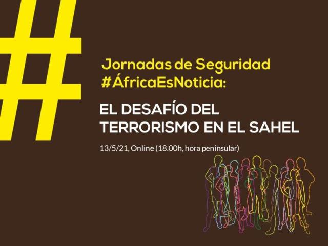 Ciclo #ÁfricaEsNoticia | Conferencia 2: Terrorismo en el Sahel