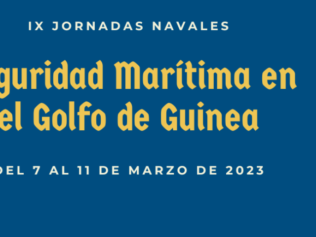 IX Jornadas Navales | Golfo de Guinea: desafíos y posibles respuestas