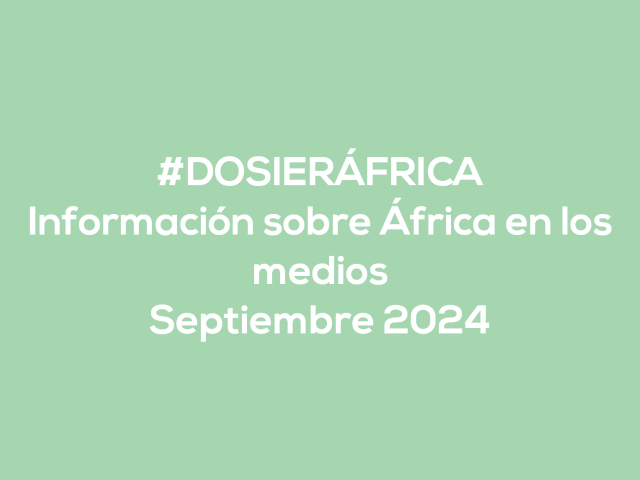 #ÁfricaEsNoticia | Dosier diario | Septiembre 2024