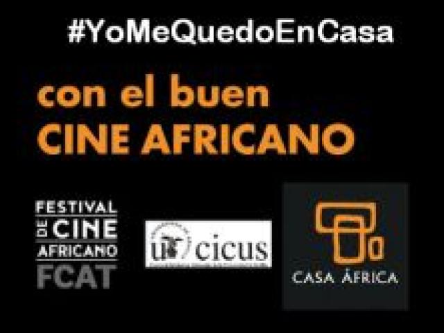 Finaliza con éxito la campaña #YOMEQUEDOENCASA... con el buen cine africano, promovida por el FCAT, la Universidad de Sevilla y Casa África