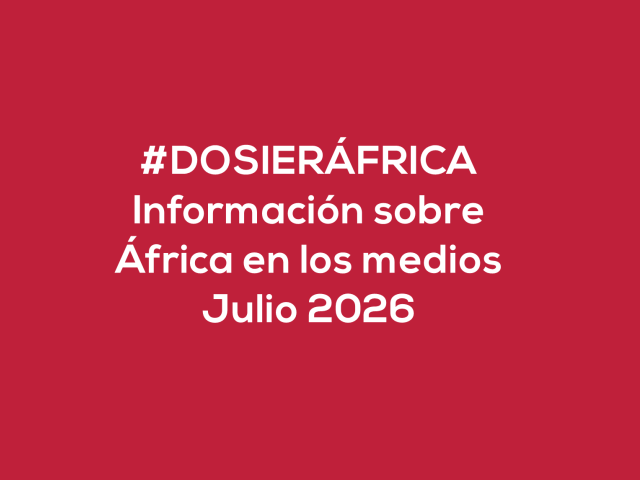 #ÁfricaEsNoticia | Dosier diario | Julio 2026