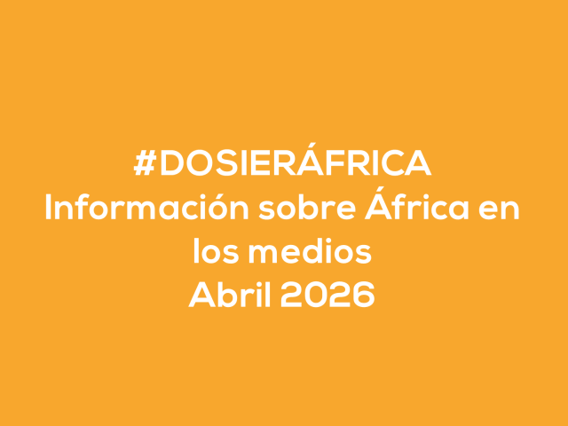 #ÁfricaEsNoticia | Dosier diario | Abril 2026
