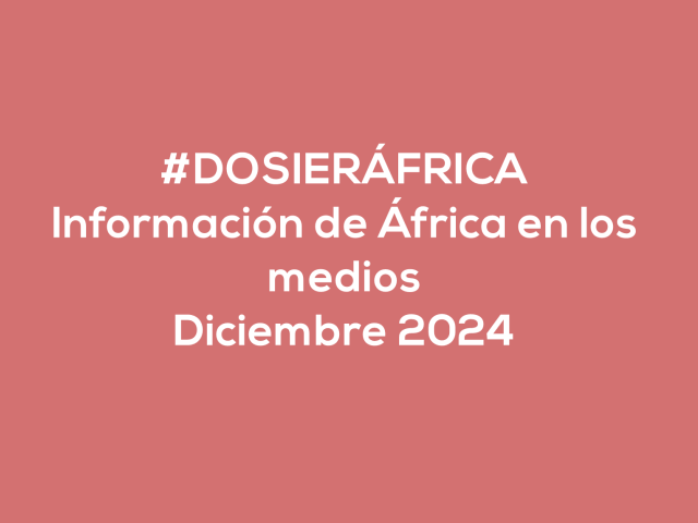 #ÁfricaEsNoticia | Dosier diario | Diciembre 2024